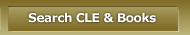 Search all CLE Courses, Books and more...