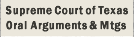 View oral arguments and meetings of the Supreme Court of Texas